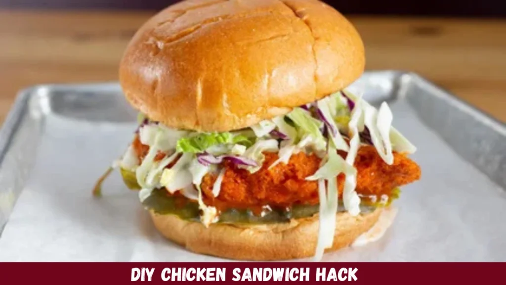 DIY Chicken Sandwich Hack